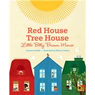 Red House, Tree House, Little Bitty Brown Mouse by Godwin, Jane; Gmez, Blanca, 9780525553816