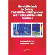 Wavelet Methods for Solving Partial Differential Equations and Fractional Differential Equations by Ray; Santanu Saha, 9781138053816