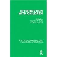 Intervention with Children by Gupta, Rajinder M.; Coxhead, Peter, 9781138293816