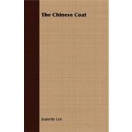 The Chinese Coat by Lee, Jeanette, 9781409793816