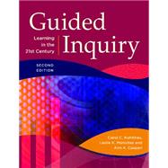 Guided Inquiry by Kuhlthau, Carol C.; Maniotes, Leslie K.; Caspari, Ann K., 9781440833816