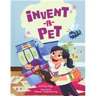 Invent-a-pet by Fang, Vicky; Thaipinnarong, Tidawan, 9781454933816