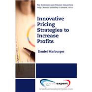 Innovative Pricing Strategies to Increase Profits by Marburger, Daniel, 9781606493816