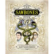 Sawbones by Mcelroy, Justin; Mcelroy, Sydnee; Smirl, Teylor, 9781681883816