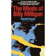 The Minds of Billy Milligan by KEYES, DANIEL, 9780553263817
