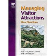 Managing Visitor Attractions : New Directions by Prideaux; Wanhill; Wall; Henderson; Braun; McCracken; Robbins; Goulding; Shackley; Hall; Boyd; Voase; Christadoulakis; Robinson; Middleton; Stevens; Kazasis; Anestis; Fyall; Garrod; Leask, 9780750653817