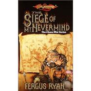 The Siege of Mt. Nevermind by RYAN, FERGUS, 9780786913817