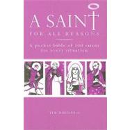 A Saint for All Reasons: A Pocket Bible of 100 Saints for Every Situation by Muldoon, Tim, 9780843713817