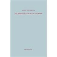 Die Hellenistischen Utopien by Winiarczyk, Marek, 9783110263817