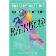 Dark Side of the Rainbow by Danielle Paige, 9780062423818