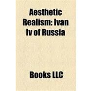 Aesthetic Realism : Eli Siegel, Timeline of Aesthetic Realism by , 9781156233818