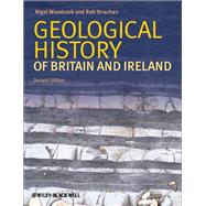 Geological History of Britain and Ireland by Woodcock, Nigel H.; Strachan, R. A., 9781405193818