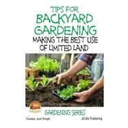 Tips for Backyard Gardening by Singh, Dueep Jyot; Davidson, John; Mendon Cottage Books, 9781508533818