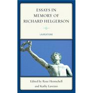 Essays in Memory of Richard Helgerson Laureations by Lavezzo, Kathy; Hentschell, Roze; Barkan, Leonard; Dolan, Frances; Dubrow, Heather; Duval, Edwin M.; Ferguson, Margaret; Fuchs, Barbara; Fumerton, Patricia; Hadfield, Andrew; Ingham, Patricia Clare; McRae, Andrew; Miller, Shannon; Nohrnberg, James; O'Conn, 9781611493818