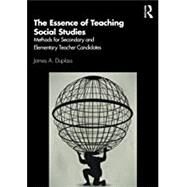 The Essence of Teaching Social Studies by Duplass, James A., 9780367363819