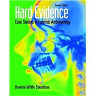 Hard Evidence: Case Studies in Forensic Anthropology by Steadman,Dawnie Wolfe, 9781138403819
