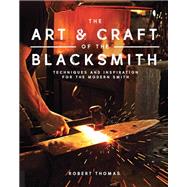The Art and Craft of the...,Thomas, Robert,9781631593819