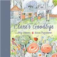 Clare's Goodbye by Gleeson, Libby; Pignataro, Anna, 9781760503819