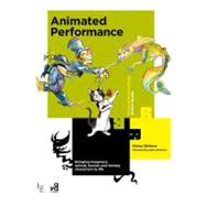Animated Performance Bringing Imaginary Animal, Human and Fantasy Characters to Life by Beiman, Nancy, 9782940373819