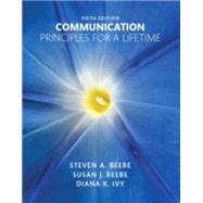 Communication Principles for a Lifetime by Beebe, Steven A.; Beebe, Susan J.; Ivy, Diana K., 9780133753820