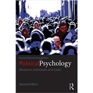 Political Psychology: Situations, Individuals, and Cases by Houghton; David Patrick, 9780415833820
