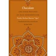 Chocolate and Other Writings on Male Homoeroticism by Sharma, Pandey Bechan; Vanita, Ruth, 9780822343820