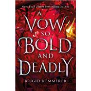 A Vow So Bold and Deadly by Brigid Kemmerer, 9781526613820