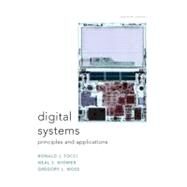 Digital Systems Principles and Applications by Tocci, Ronald J.; Widmer, Neal; Moss, Greg, 9780135103821