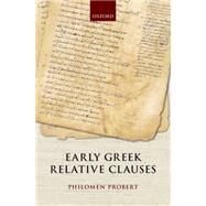 Early Greek Relative Clauses by Probert, Philomen, 9780198713821