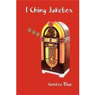 I Ching Jukebox by Blue, Geneve, 9780557013821