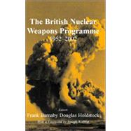 Fifty Years On : The British Nuclear Weapons Programme, 1952-2002 by Barnaby, Frank, 9780714653822