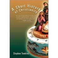 A Short History of Christianity by Tomkins, Stephen, 9780802833822