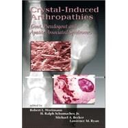 Crystal-Induced Arthropathies: Gout, Pseudogout and Apatite-Associated Syndromes by Wortmann; Robert L., 9780849393822