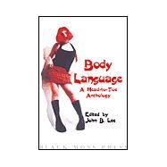 Body Language : A Head-to-Toe Anthology by Lee, John B., 9780887533822