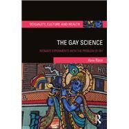 The Gay Science: Intimate experiments with the problem of HIV by Race; Kane, 9781138683822