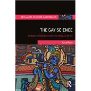 The Gay Science: Intimate experiments with the problem of HIV by Race; Kane, 9781138683822