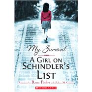 My Survival: A Girl on Schindler's List by Greene, Joshua M.; Finder, Rena, 9781338593822