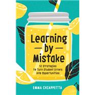 Learning by Mistake: 12 Strategies to Turn Student Errors into Opportunities by Emma Chiappetta, 9781416633822