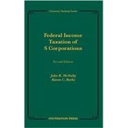 Federal Income Taxation of S Corporations, 2d by McNulty, John K.; Burke, Karen C., 9781609303822