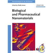 Biological And Pharmaceutical Nanomaterials by Kumar, Challa S. S. R., 9783527313822