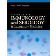Immunology and Serology in Laboratory Medicine by Turgeon, Mary Louise, 9780323043823