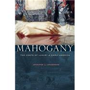 Mahogany by Anderson, Jennifer L., 9780674503823