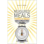 Measured Meals: Nutrition in America by Mudry, Jessica J., 9780791493823