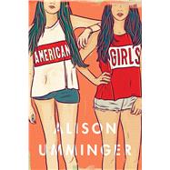 American Girls by Umminger, Alison, 9781250133823