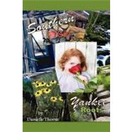 Southern Girl, Yankee Roots by Thorne, Danielle, 9781475273823