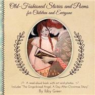 Old-fashioned Stories and Poems for Children and Everyone by Greer, Ibby, 9781502993823