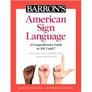 Barron's American Sign Language A Comprehensive Guide to ASL 1 and 2 with Online Video Practice by Stewart, David A.; Stewart, Jennifer, 9781506263823