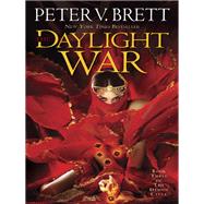 The Daylight War: Book Three of The Demon Cycle by BRETT, PETER V., 9780345503824