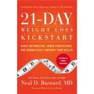 21-Day Weight Loss Kickstart Boost Metabolism, Lower Cholesterol, and Dramatically Improve Your Health by Barnard, MD, Neal D, 9780446583824