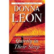 Quietly in Their Sleep A Commissario Guido Brunetti Mystery by Leon, Donna, 9780802123824